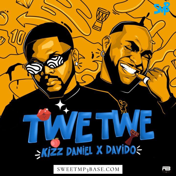 Kizz Daniel – Twe Twe (Remix) Ft. Davido Mp3 Download