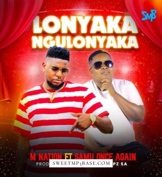 M Nation – Lonyaka Ngulonyaka ft Samu Once Again